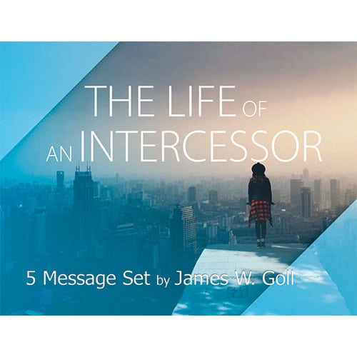 The Life of an Intercessor – 5 Message Set