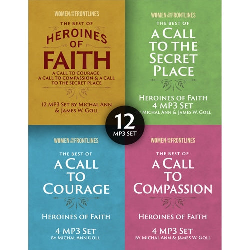 The Best of Heroines of Faith: A Call to Courage, A Call to Compassion, and A Call to the Secret Place – Women on the Frontlines 12 Message Set