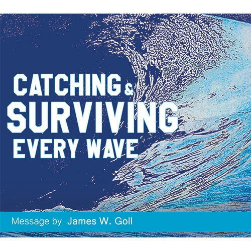 Catching and Surviving Every Wave – Audio Message