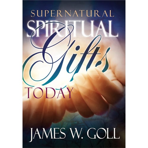 Supernatural Spiritual Gifts Today – 2 Message Set