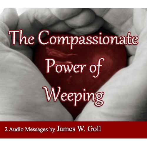 The Compassionate Power of Weeping – 2 MP3 Message Set