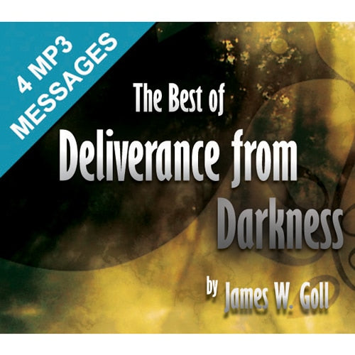 The Best of Deliverance from Darkness – 4 Message Set