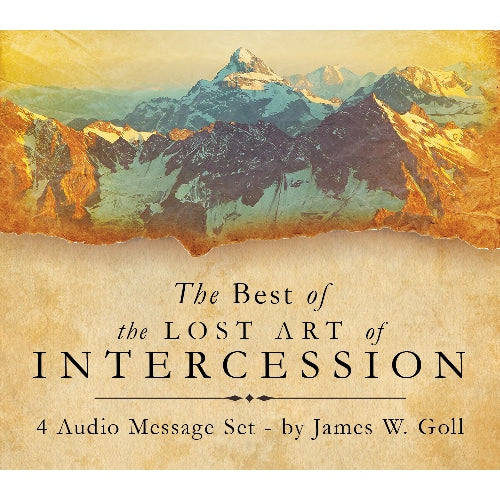 The Best of the Lost Art of Intercession – 4 Message Set