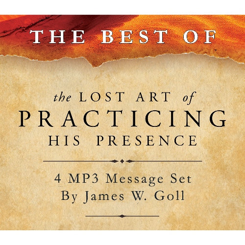 The Best of the Lost Art of Practicing His Presence – 4 Message Set