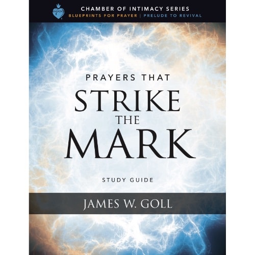 Prayers that Strike the Mark Study Guide